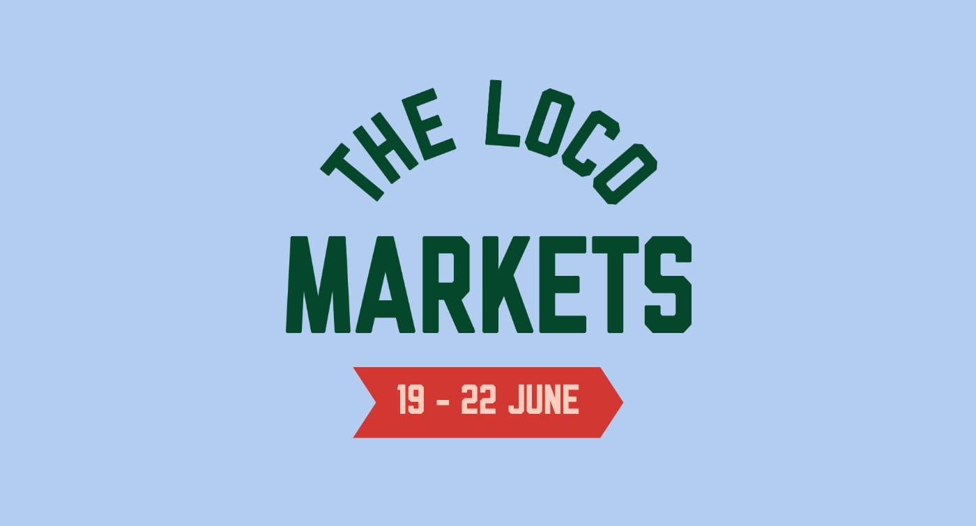 The Loco Markets | 19 - 22 June
